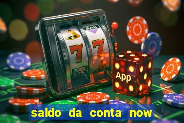 saldo da conta now big win